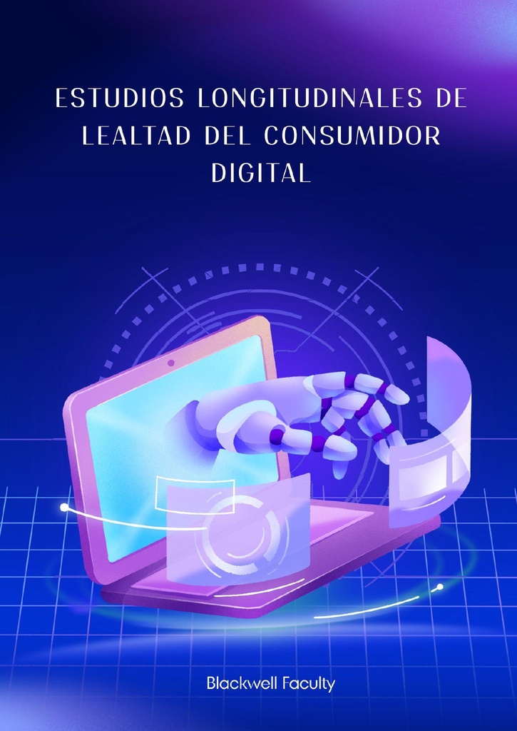ESTUDIOS LONGITUDINALES DE LEALTAD DEL CONSUMIDOR DIGITAL