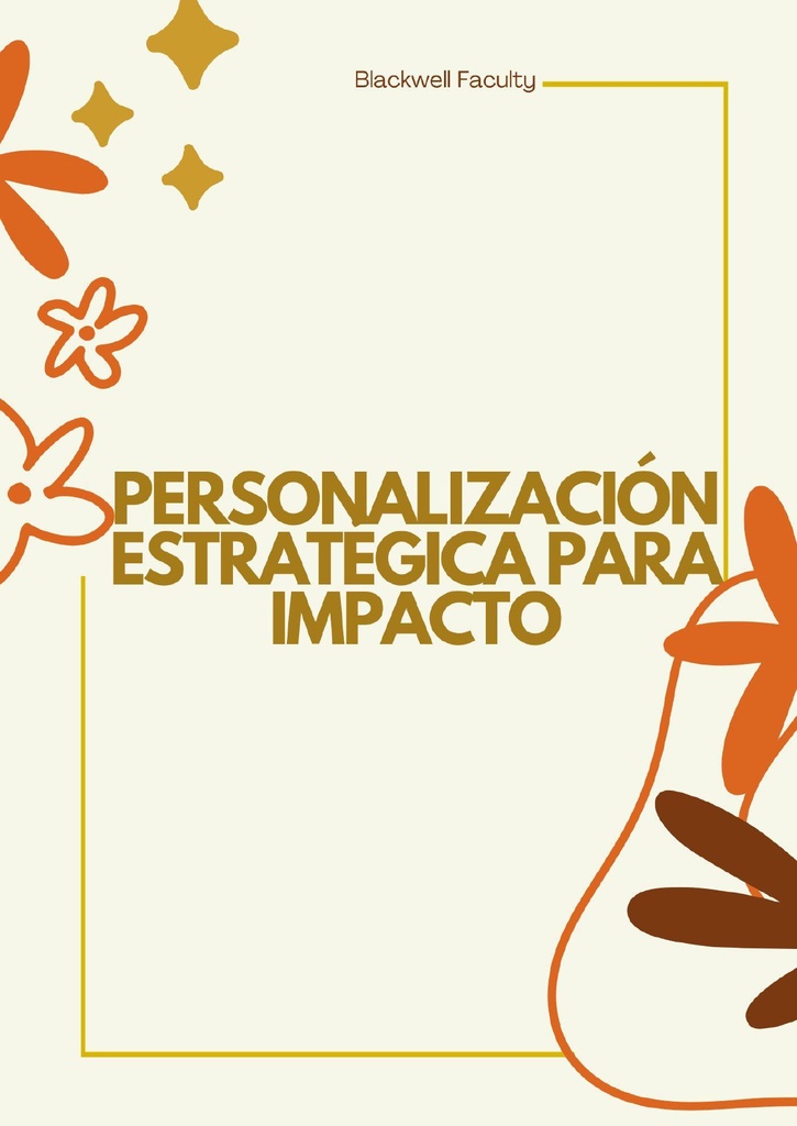 PERSONALIZACIÓN ESTRATÉGICA PARA IMPACTO