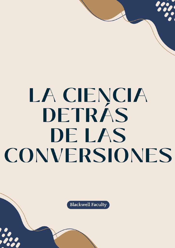 LA CIENCIA DETRÁS DE LAS CONVERSIONES