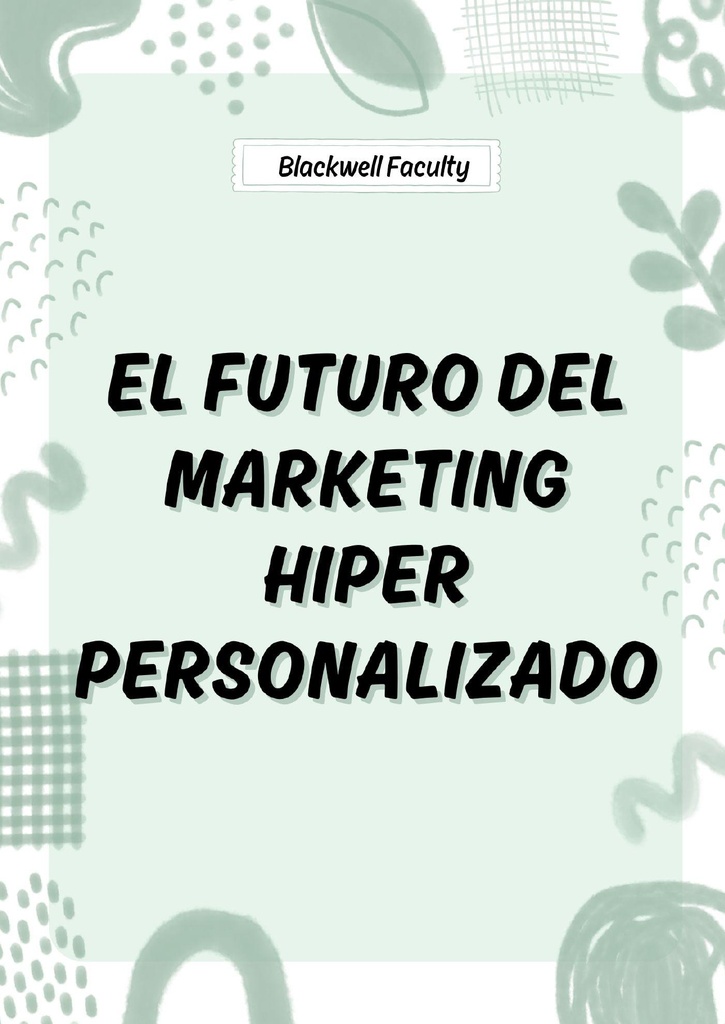 EL FUTURO DEL MARKETING HIPERPERSONALIZADO