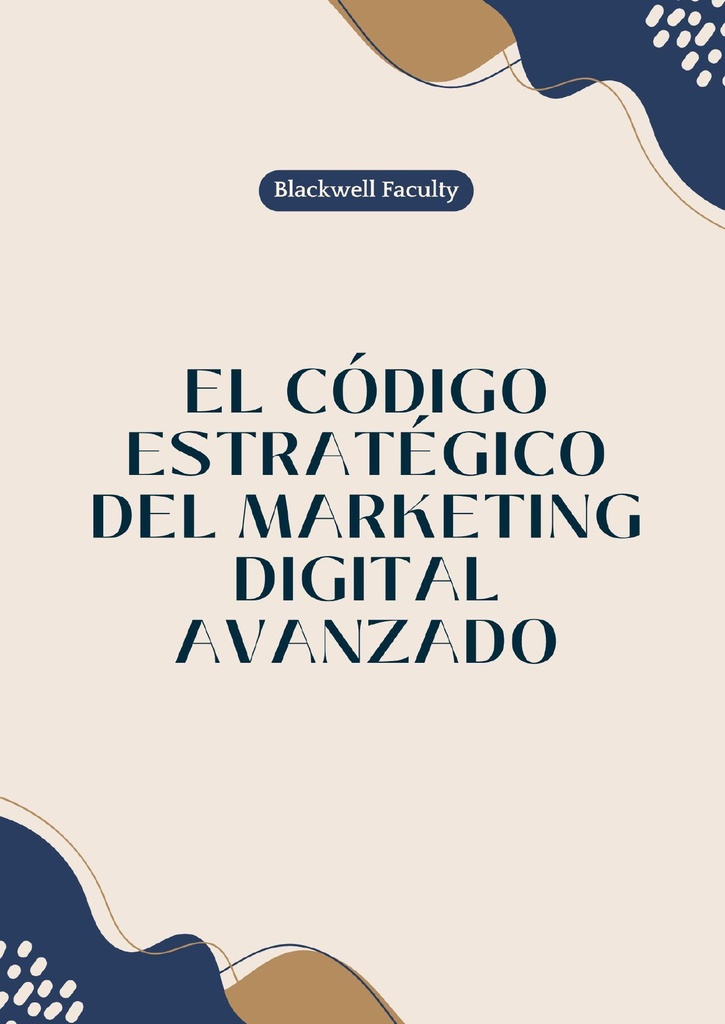 EL CÓDIGO ESTRATÉGICO DEL MARKETING DIGITAL AVANZADO