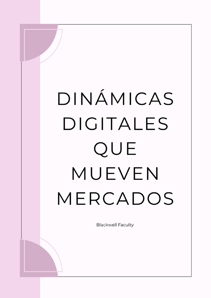 DINÁMICAS DIGITALES QUE MUEVEN MERCADOS