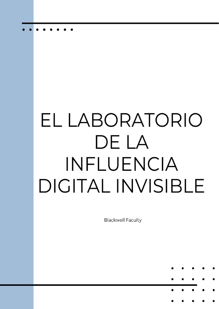 EL LABORATORIO DE LA INFLUENCIA DIGITAL INVISIBLE