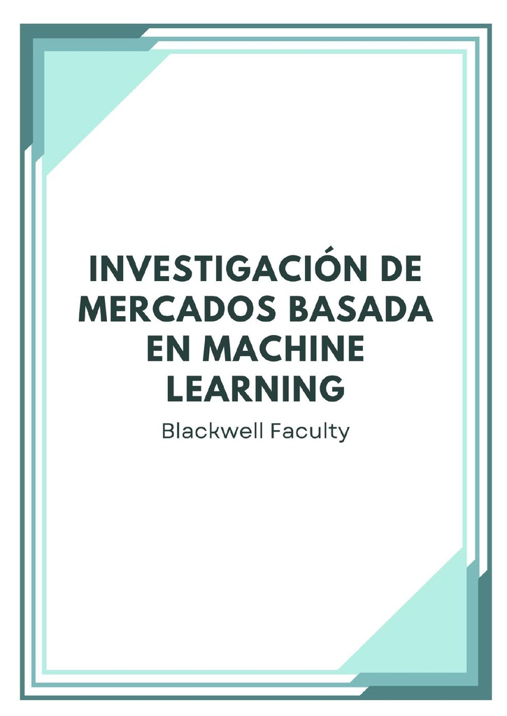 INVESTIGACIÓN DE MERCADOS BASADA EN MACHINE LEARNING