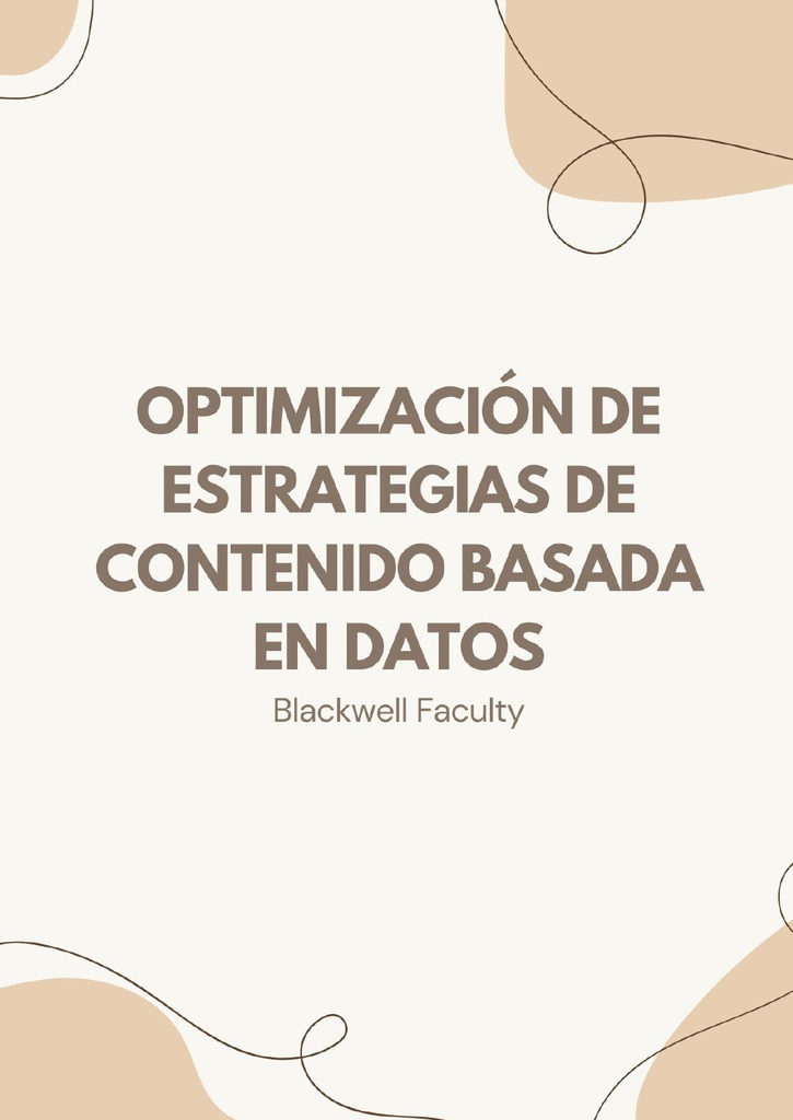 OPTIMIZACIÓN DE ESTRATEGIAS DE CONTENIDO BASADA EN DATOS