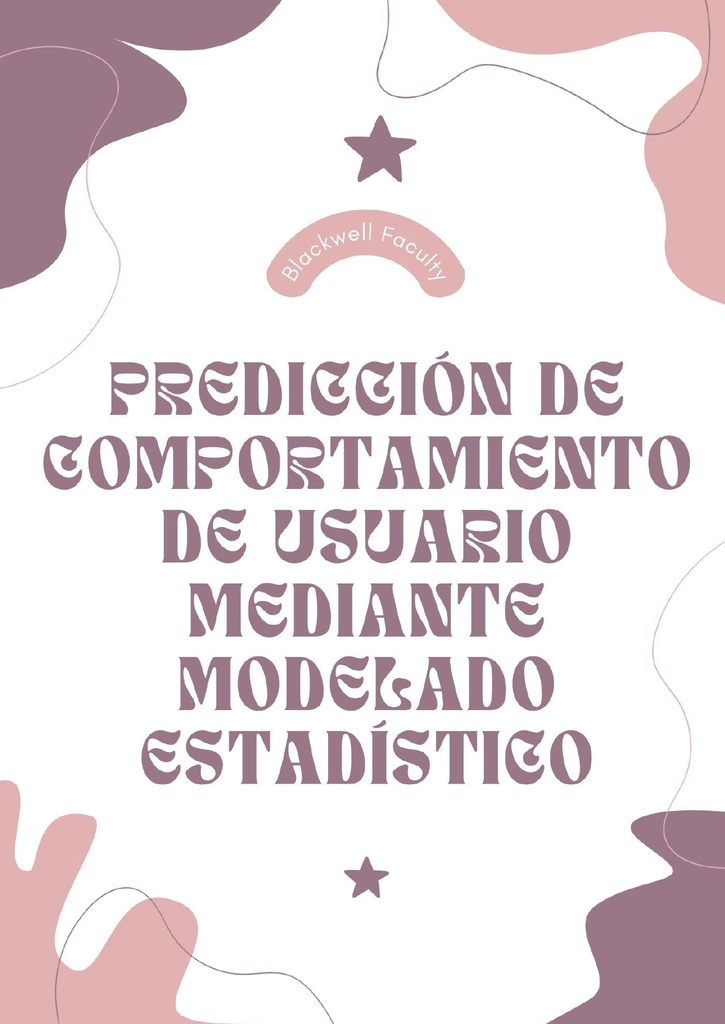 PREDICCIÓN DE COMPORTAMIENTO DE USUARIO MEDIANTE MODELADO ESTADÍSTICO
