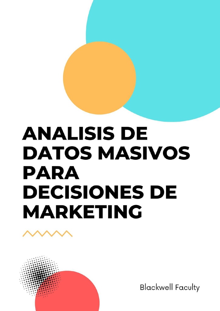 ANALISIS DE DATOS MASIVOS PARA DECISIONES DE MARKETING