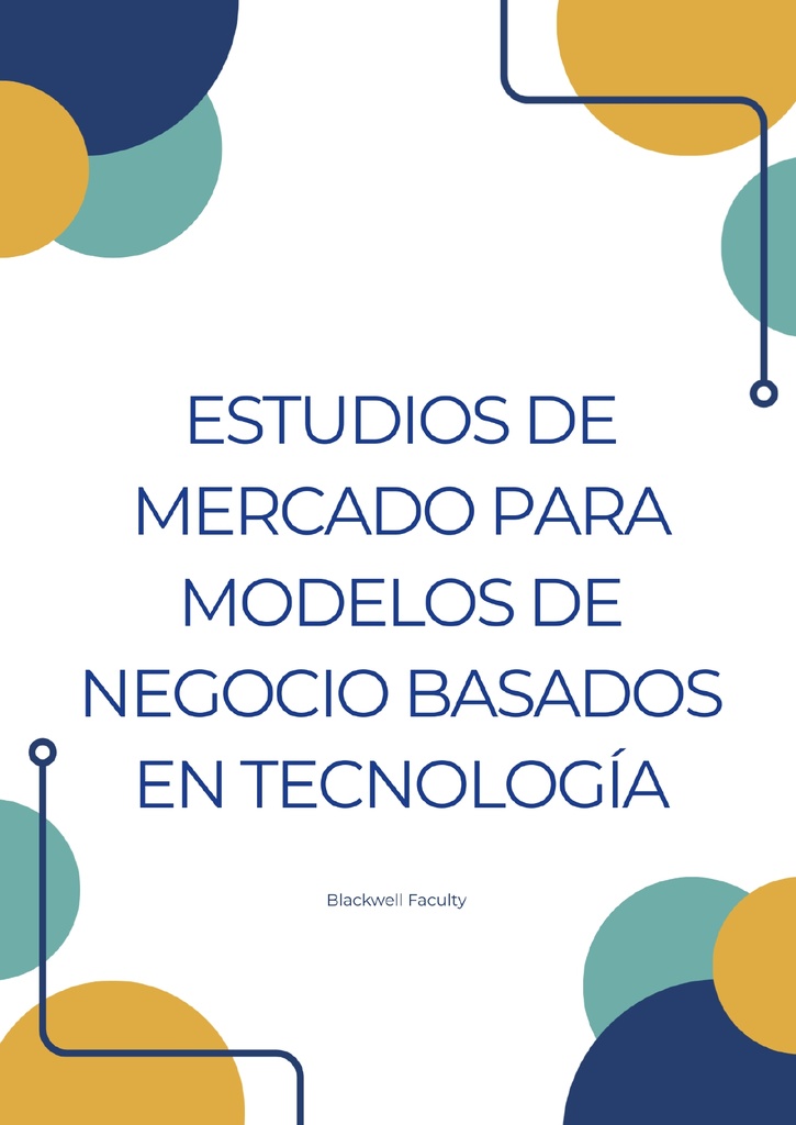 ESTUDIOS DE MERCADO PARA MODELOS DE NEGOCIO BASADOS EN TECNOLOGÍA