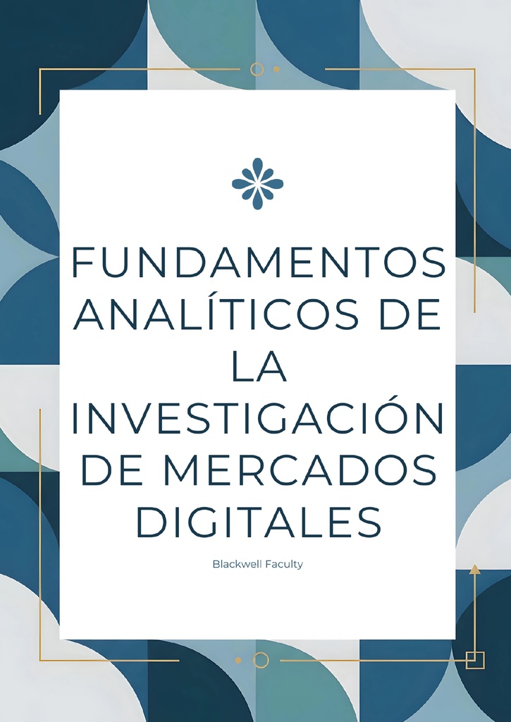 FUNDAMENTOS ANALÍTICOS DE LA INVESTIGACIÓN DE MERCADOS DIGITALES