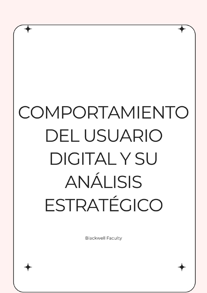 COMPORTAMIENTO DEL USUARIO DIGITAL Y SU ANÁLISIS ESTRATÉGICO