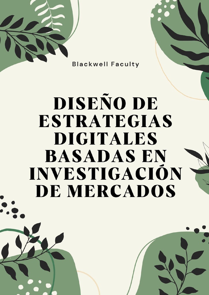 DISEÑO DE ESTRATEGIAS DIGITALES BASADAS EN INVESTIGACIÓN DE MERCADOS