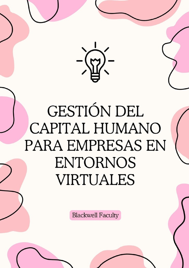 GESTIÓN DEL CAPITAL HUMANO PARA EMPRESAS EN ENTORNOS VIRTUALES
