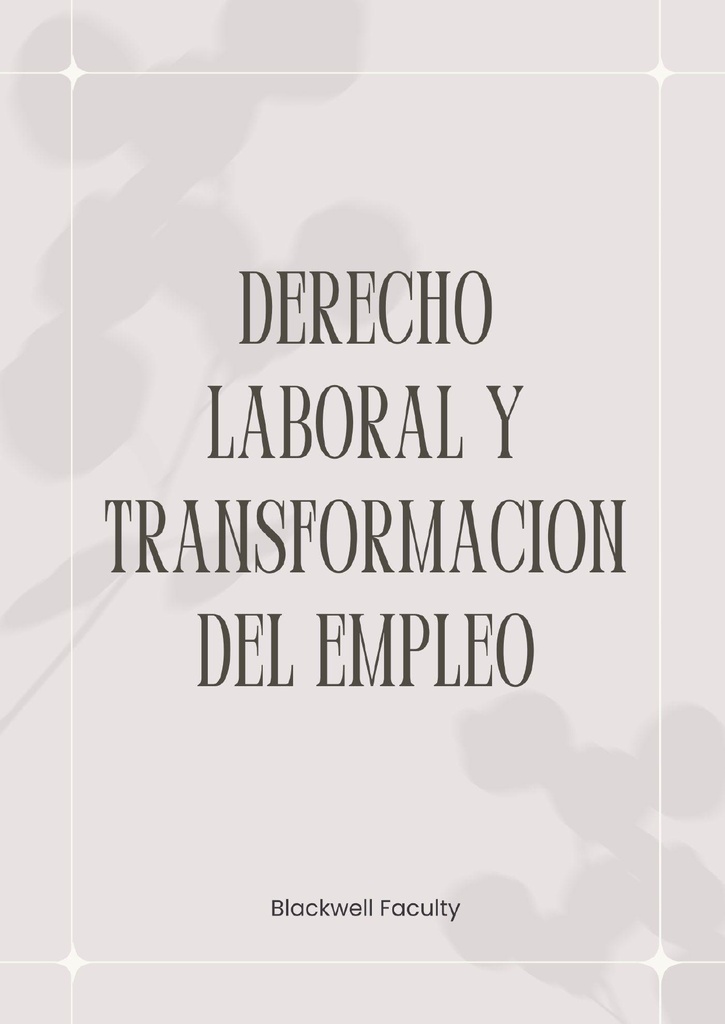 DERECHO LABORAL Y TRANSFORMACION DEL EMPLEO