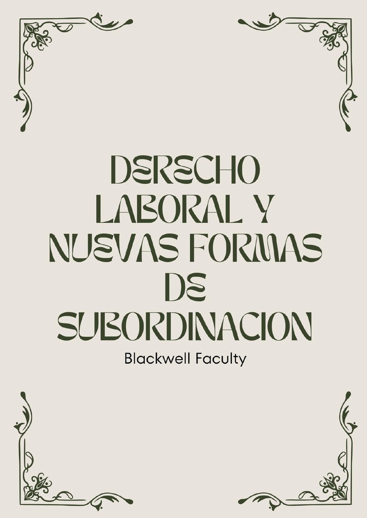 DERECHO LABORAL Y NUEVAS FORMAS DE SUBORDINACION