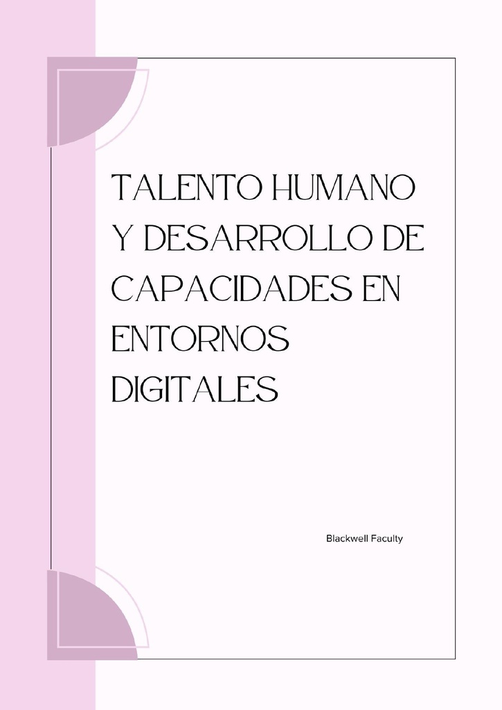 TALENTO HUMANO Y DESARROLLO DE CAPACIDADES EN ENTORNOS DIGITALES
