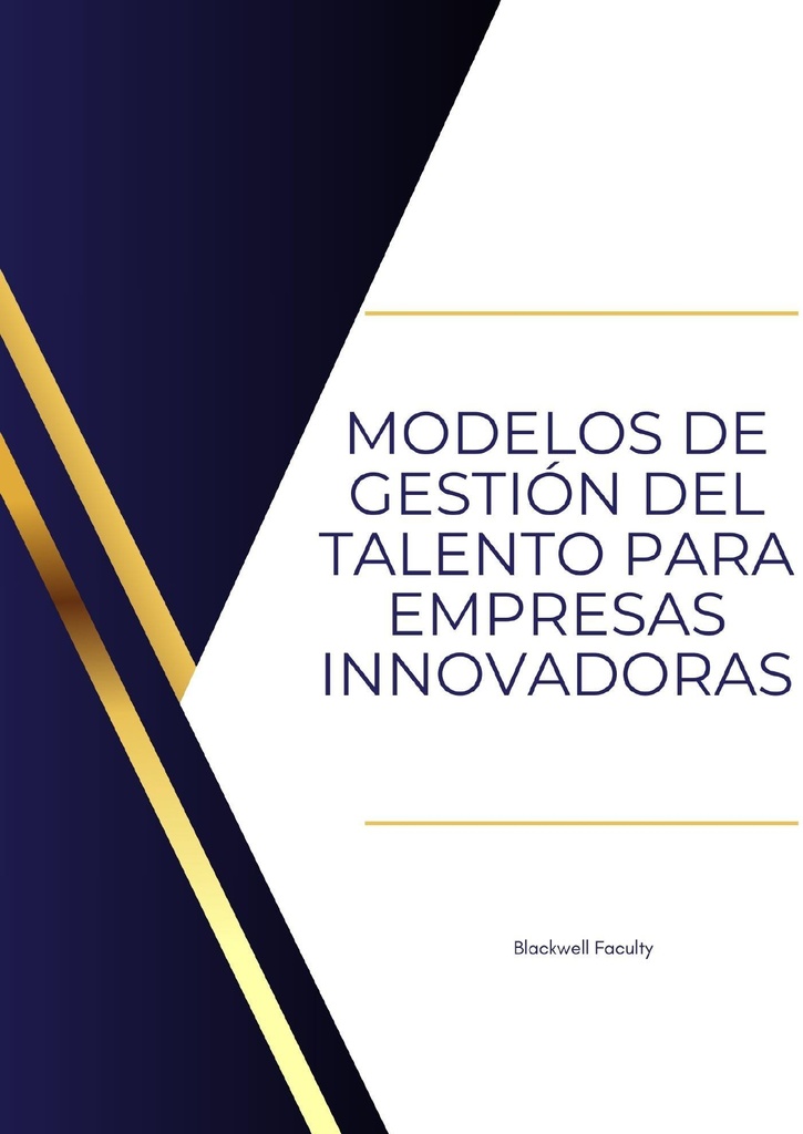 MODELOS DE GESTIÓN DEL TALENTO PARA EMPRESAS INNOVADORAS