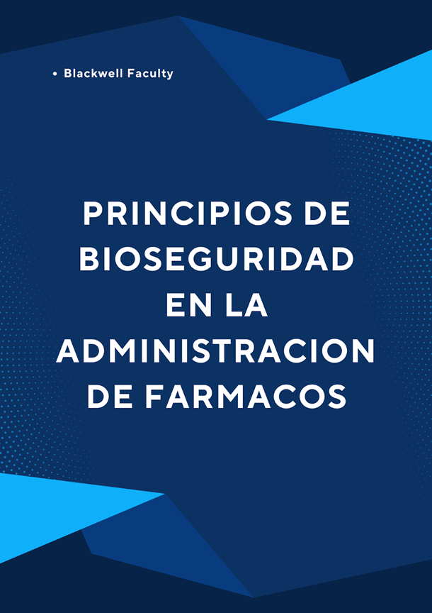 PRINCIPIOS DE BIOSEGURIDAD EN LA ADMINISTRACION DE FARMACOS