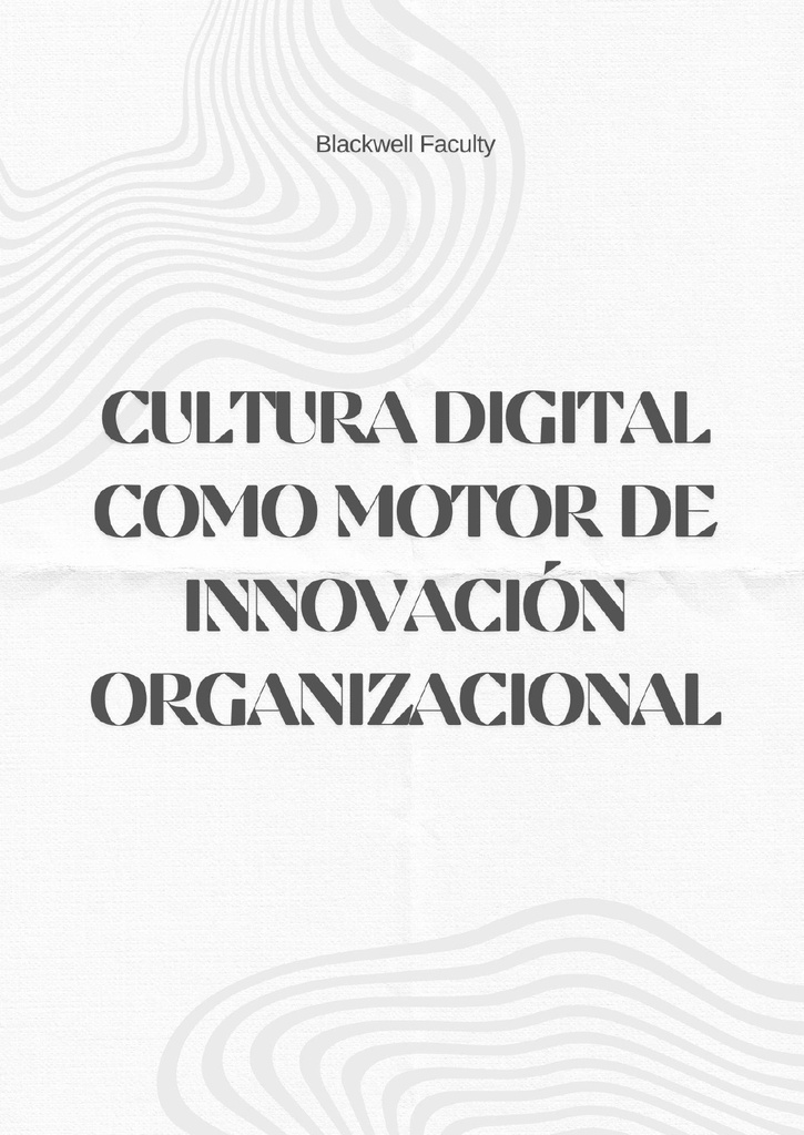 CULTURA DIGITAL COMO MOTOR DE INNOVACIÓN ORGANIZACIONAL