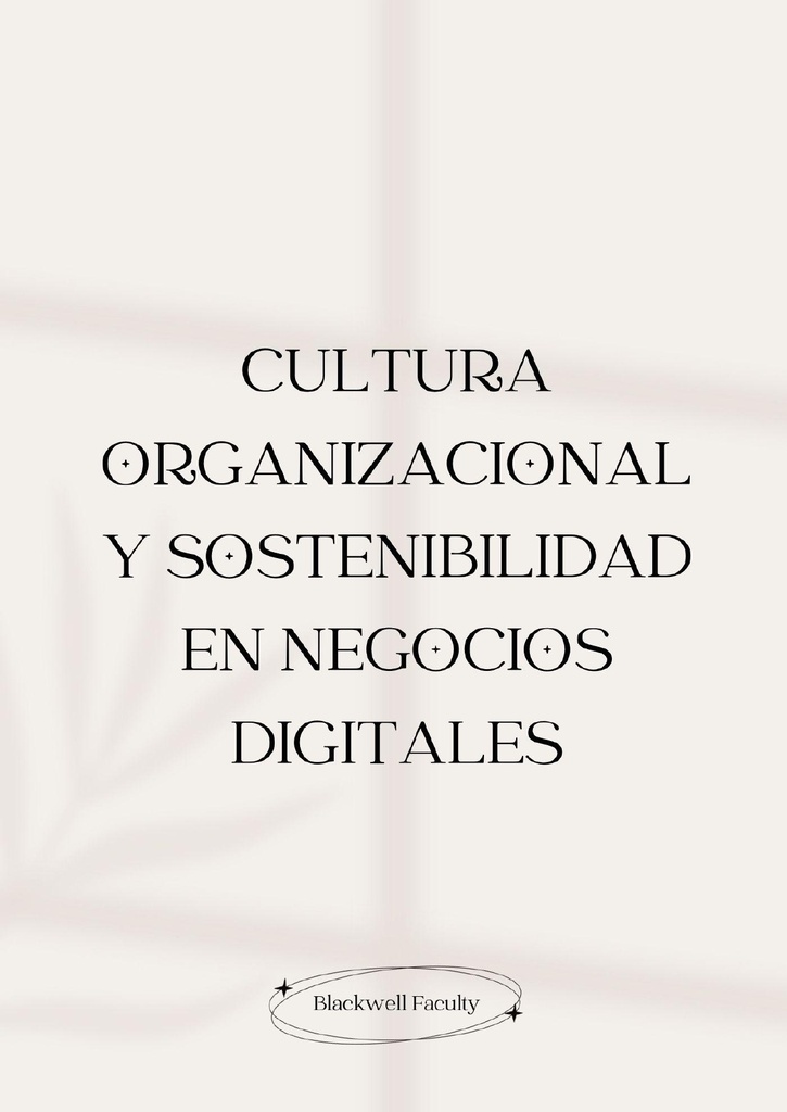 CULTURA ORGANIZACIONAL Y SOSTENIBILIDAD EN NEGOCIOS DIGITALES