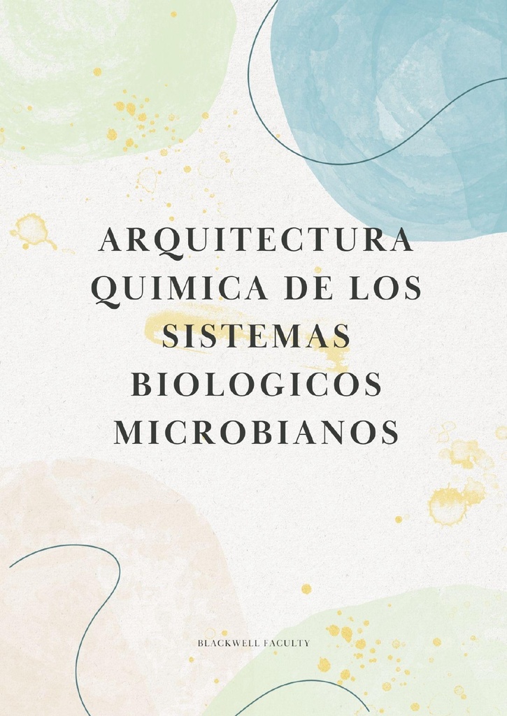 ARQUITECTURA QUIMICA DE LOS SISTEMAS BIOLOGICOS MICROBIANOS