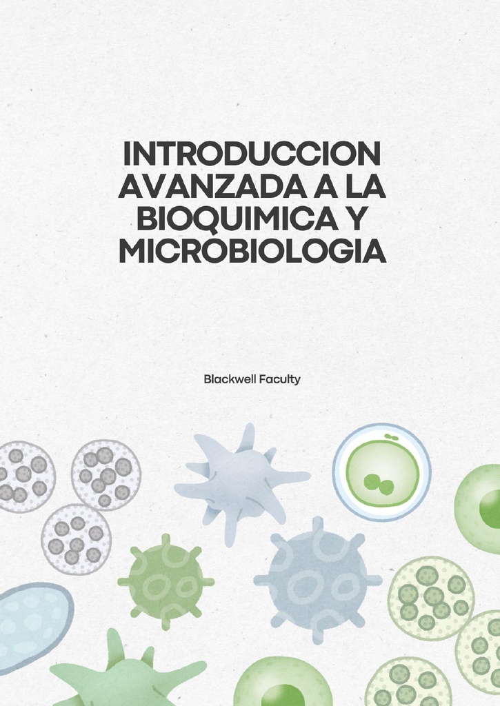 INTRODUCCION AVANZADA A LA BIOQUIMICA Y MICROBIOLOGIA