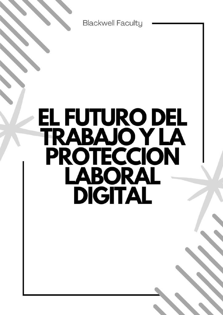 EL FUTURO DEL TRABAJO Y LA PROTECCION LABORAL DIGITAL