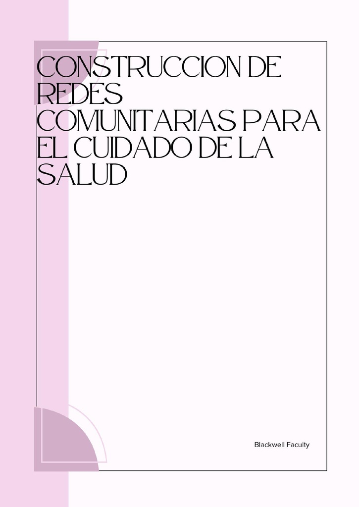 CONSTRUCCION DE REDES COMUNITARIAS PARA EL CUIDADO DE LA SALUD