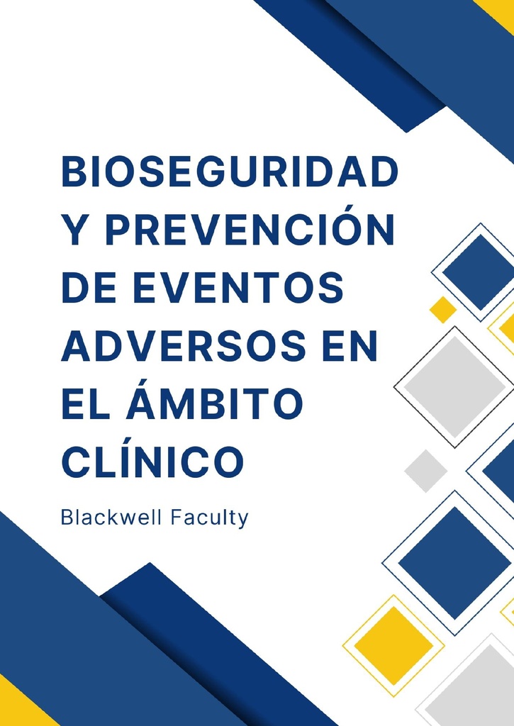 BIOSEGURIDAD Y PREVENCIÓN DE EVENTOS ADVERSOS EN EL ÁMBITO CLÍNICO