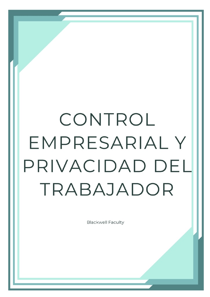 CONTROL EMPRESARIAL Y PRIVACIDAD DEL TRABAJADOR