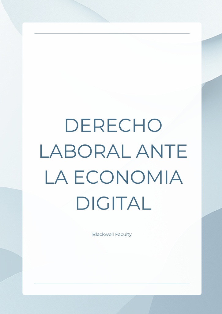 DERECHO LABORAL ANTE LA ECONOMIA DIGITAL