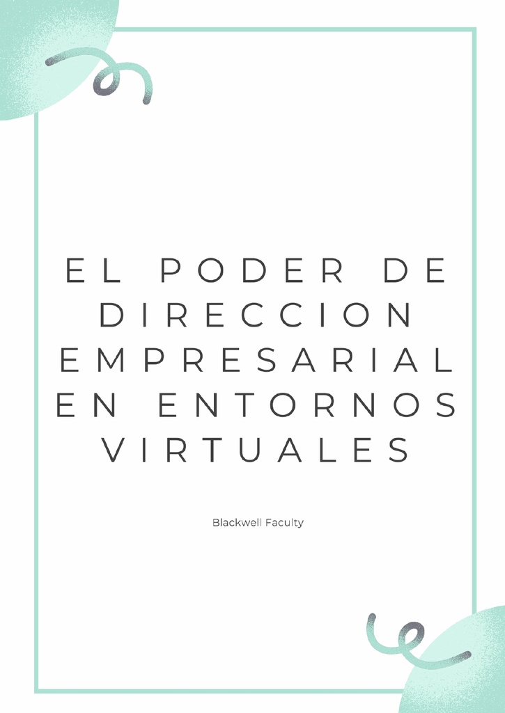 EL PODER DE DIRECCION EMPRESARIAL EN ENTORNOS VIRTUALES