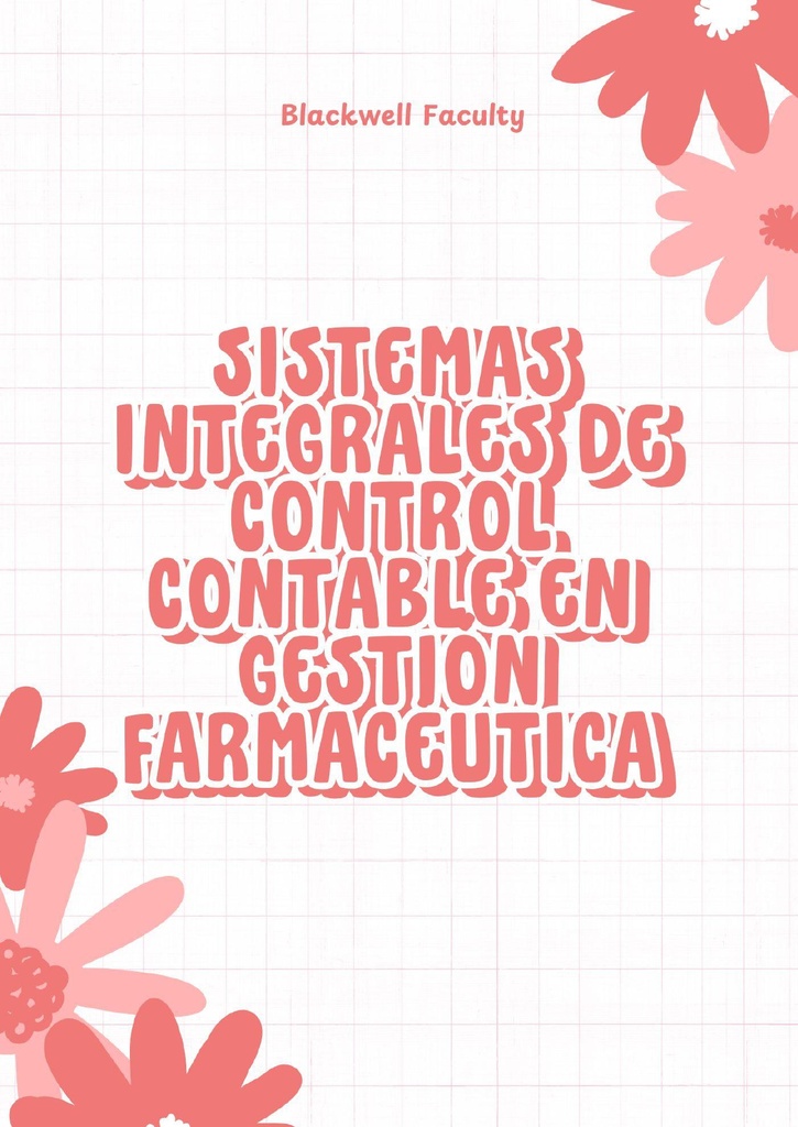 SISTEMAS INTEGRALES DE CONTROL CONTABLE EN GESTIÓN FARMACÉUTICA