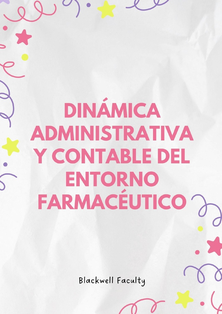 DINÁMICA ADMINISTRATIVA Y CONTABLE DEL ENTORNO FARMACÉUTICO
