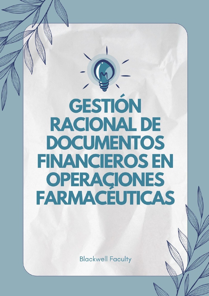 GESTIÓN RACIONAL DE DOCUMENTOS FINANCIEROS EN OPERACIONES FARMACÉUTICAS