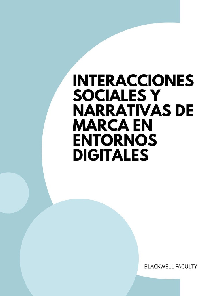 INTERACCIONES SOCIALES Y NARRATIVAS DE MARCA EN ENTORNOS DIGITALES