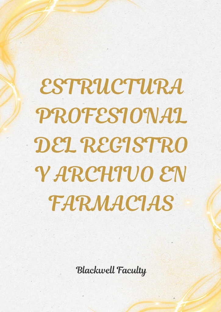 ESTRUCTURA PROFESIONAL DEL REGISTRO Y ARCHIVO EN FARMACIAS