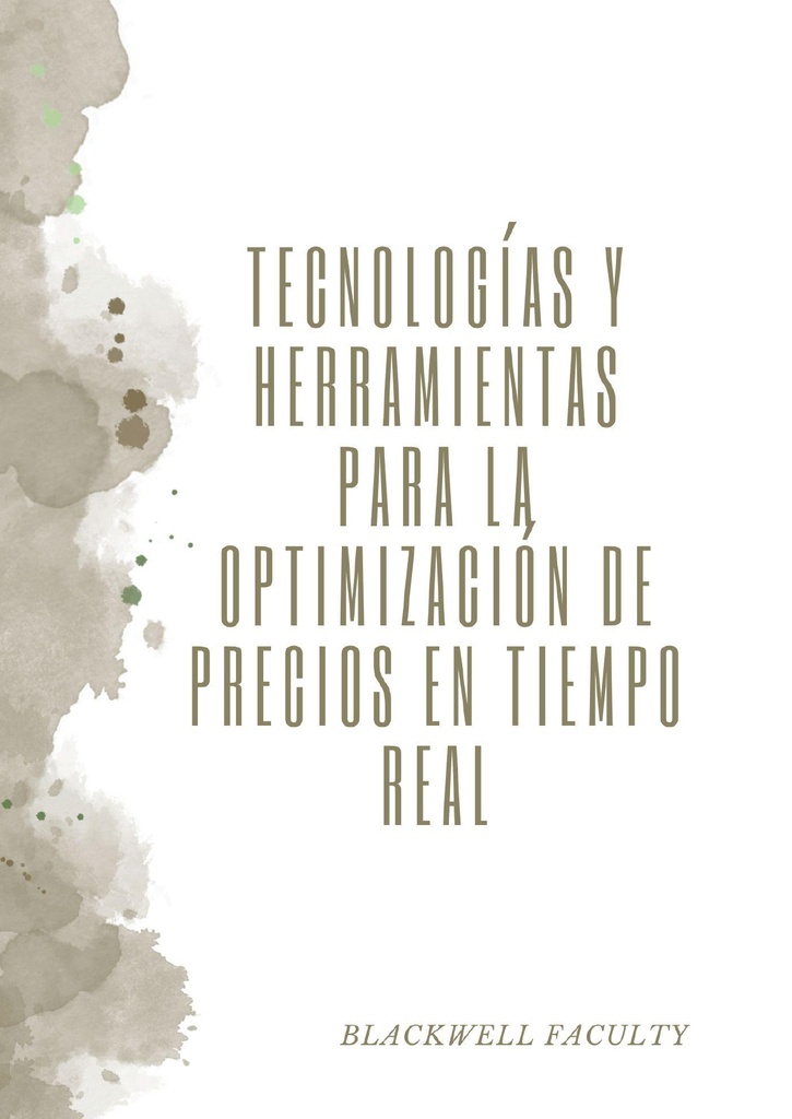TECNOLOGÍAS Y HERRAMIENTAS PARA LA OPTIMIZACIÓN DE PRECIOS EN TIEMPO REAL