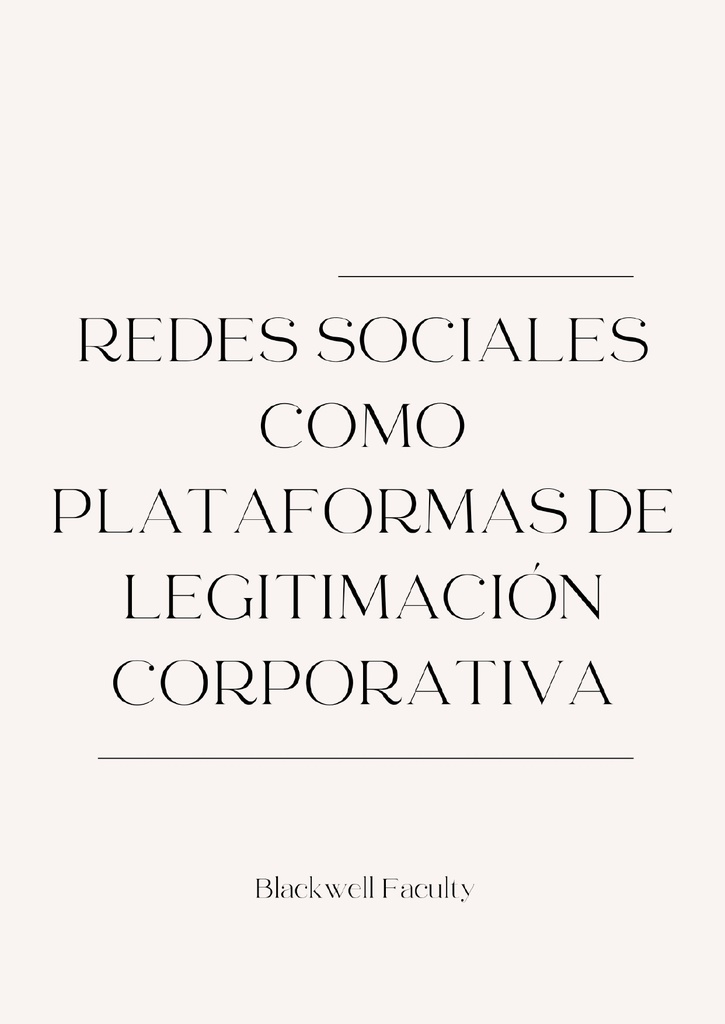 REDES SOCIALES COMO PLATAFORMAS DE LEGITIMACIÓN CORPORATIVA