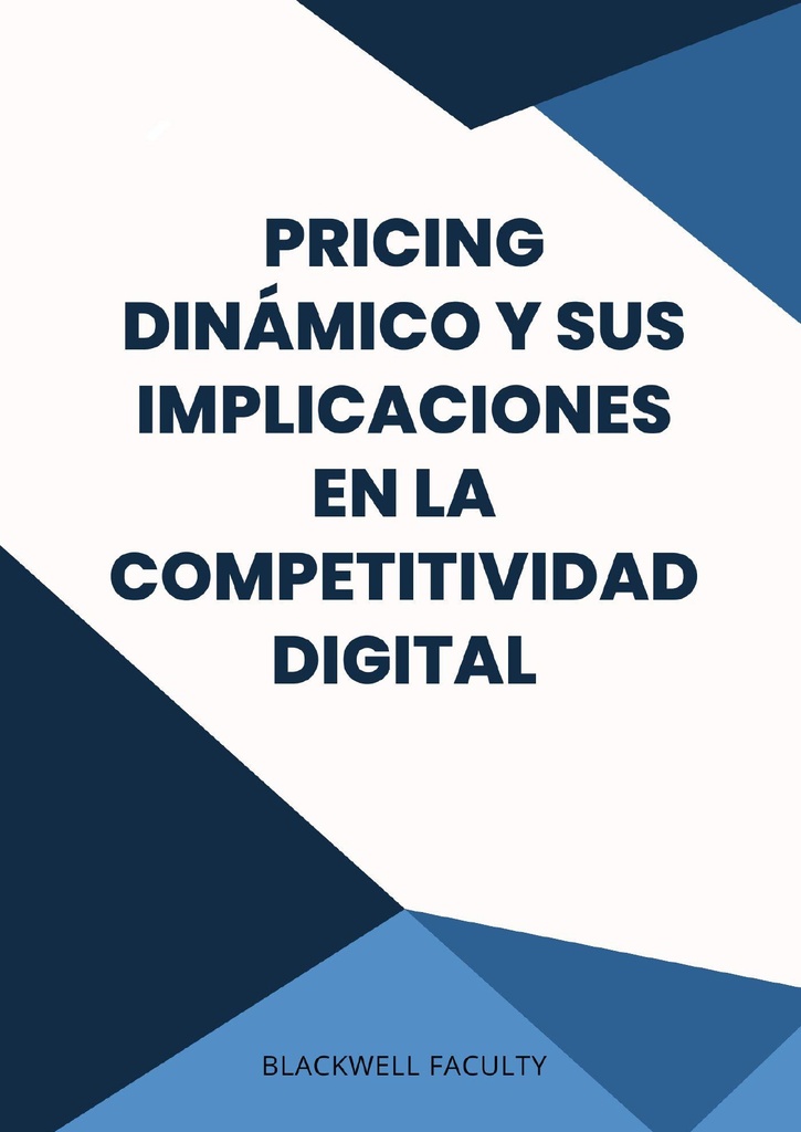 PRICING DINÁMICO Y SUS IMPLICACIONES EN LA COMPETITIVIDAD DIGITAL