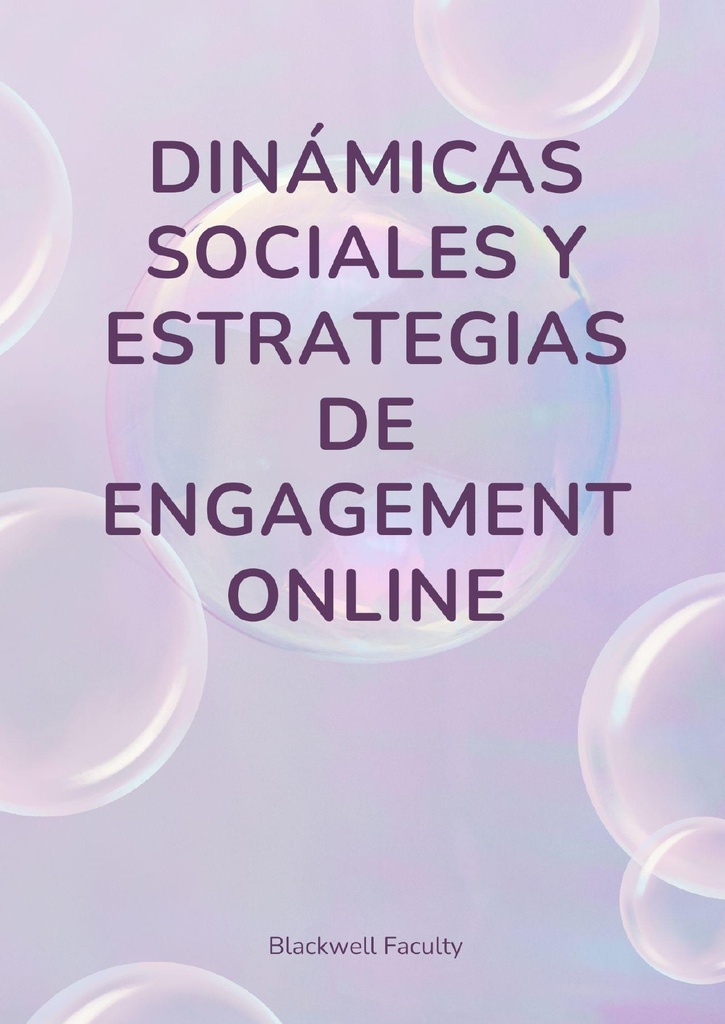 DINÁMICAS SOCIALES Y ESTRATEGIAS DE ENGAGEMENT ONLINE