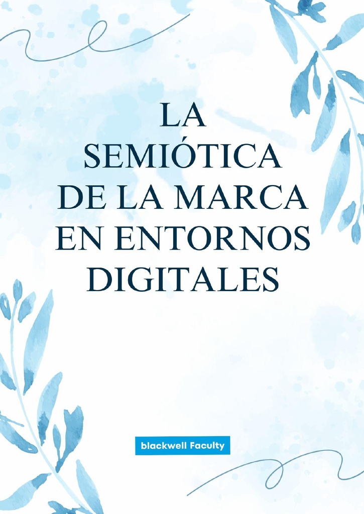 LA SEMIÓTICA DE LA MARCA EN ENTORNOS DIGITALES