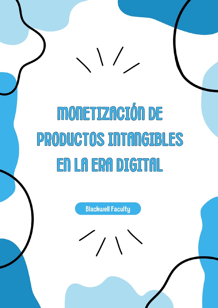MONETIZACIÓN DE PRODUCTOS INTANGIBLES EN LA ERA DIGITAL