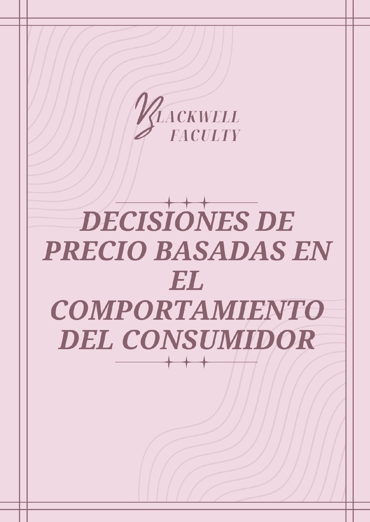 DECISIONES DE PRECIO BASADAS EN EL COMPORTAMIENTO DEL CONSUMIDOR