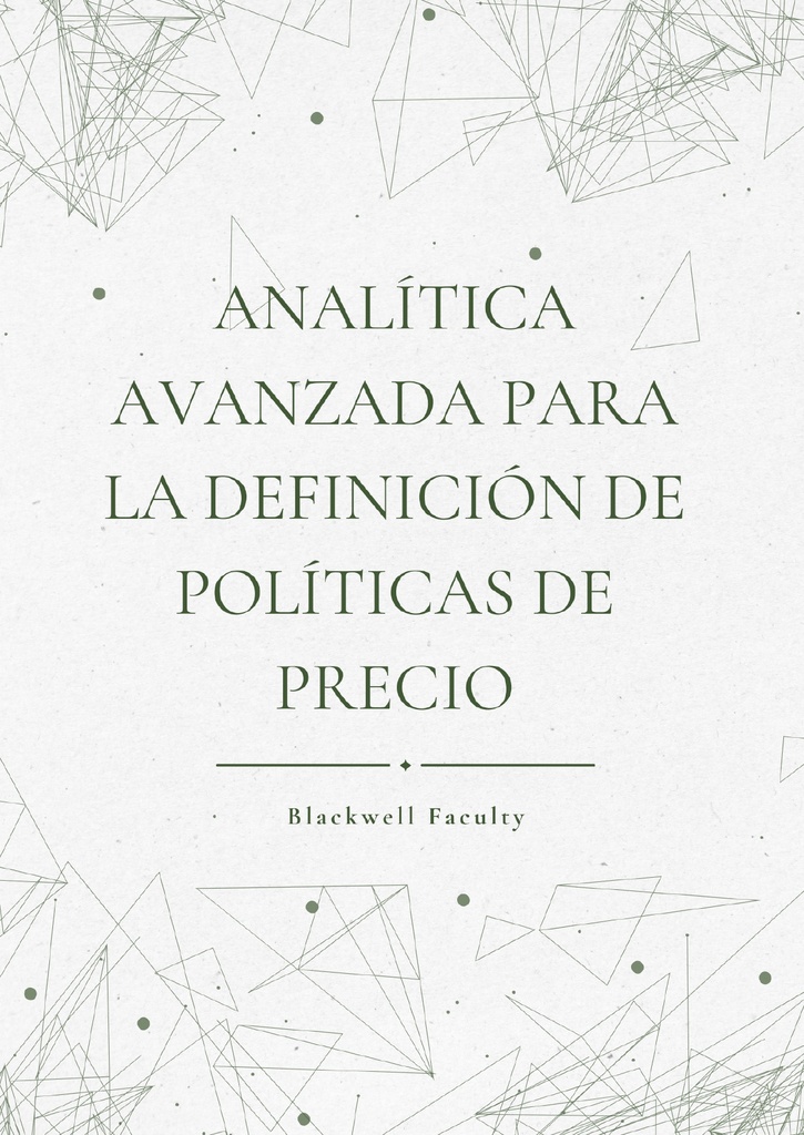 ANALÍTICA AVANZADA PARA LA DEFINICIÓN DE POLÍTICAS DE PRECIO