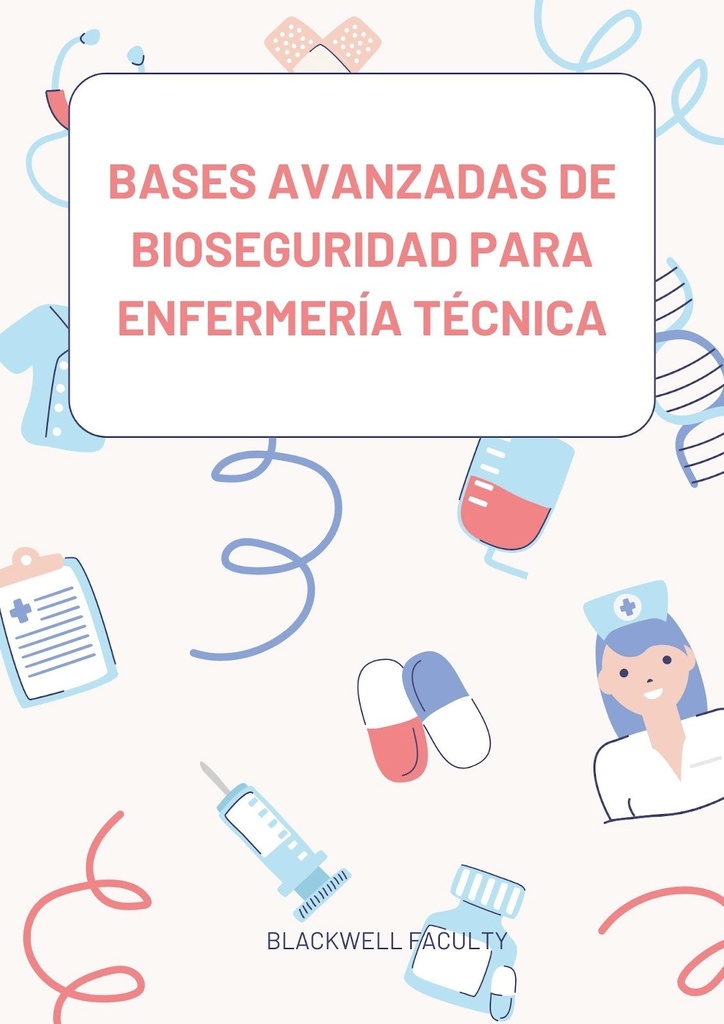BASES AVANZADAS DE BIOSEGURIDAD PARA ENFERMERÍA TÉCNICA