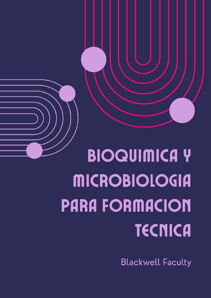 BIOQUIMICA Y MICROBIOLOGIA PARA FORMACION TECNICA