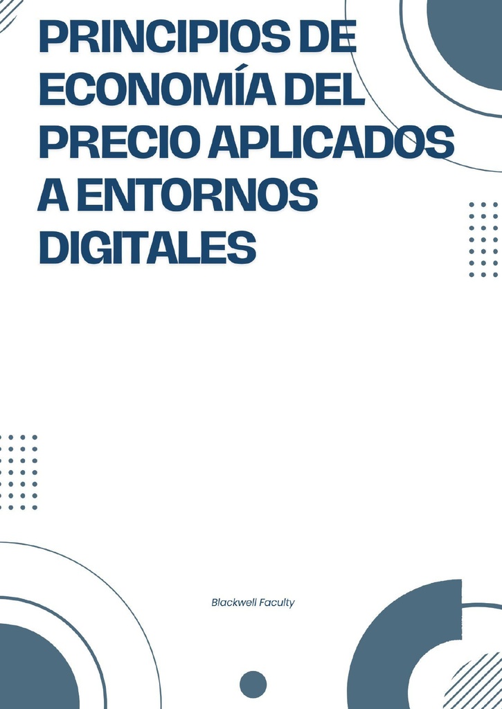 PRINCIPIOS DE ECONOMÍA DEL PRECIO APLICADOS A ENTORNOS DIGITALES