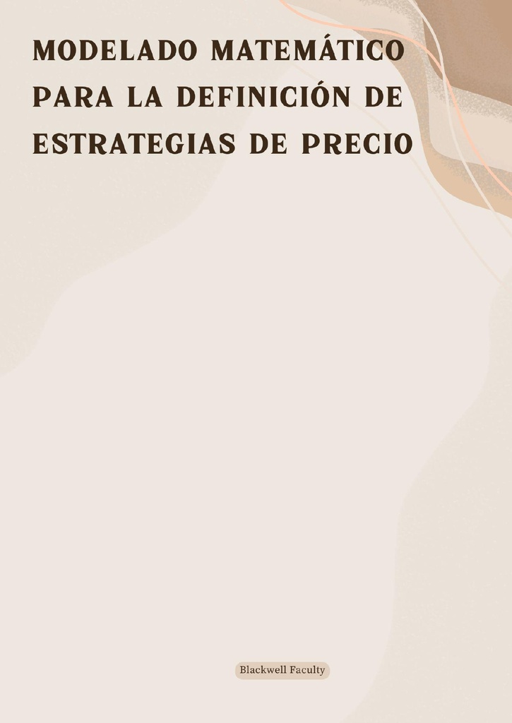 MODELADO MATEMÁTICO PARA LA DEFINICIÓN DE ESTRATEGIAS DE PRECIO
