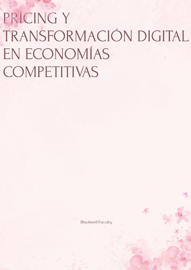 PRICING Y TRANSFORMACIÓN DIGITAL EN ECONOMÍAS COMPETITIVAS