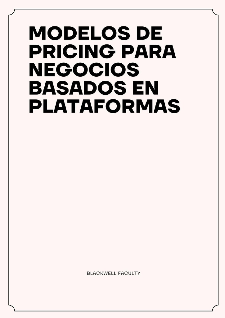MODELOS DE PRICING PARA NEGOCIOS BASADOS EN PLATAFORMAS